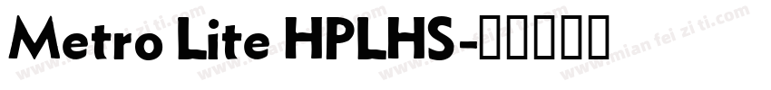 Metro Lite HPLHS字体转换
